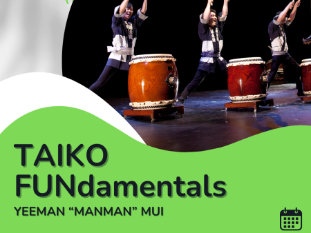 [2025 Winter] Yeeman  ManMan  Mui - Taiko FUNdamentals (Wed 11AM) Online