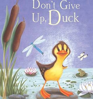 Don t Give Up, Duck [2010] hardback For Cheap