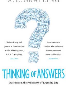 A C Grayling: Thinking of Answers [2011] paperback Hot on Sale