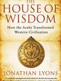 Jonathan Lyons: The House of Wisdom [2010] paperback For Sale