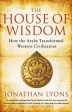 Jonathan Lyons: The House of Wisdom [2010] paperback For Sale