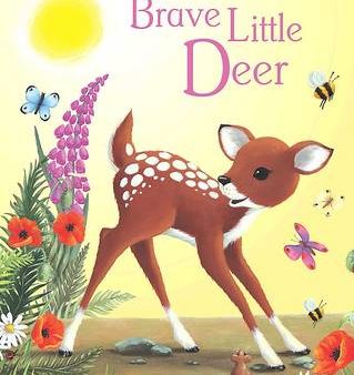 Brave Little Deer [2010] hardback For Discount