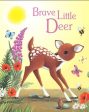 Brave Little Deer [2010] hardback For Discount