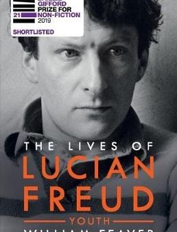 William Feaver: The Lives of Lucian Freud [2019] hardback Online Sale