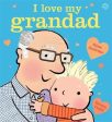 Giles Andreae: I Love My Grandad Board Book [2018] Online Sale